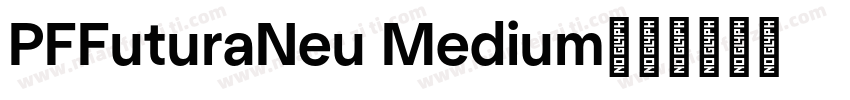PFFuturaNeu Medium字体转换